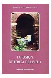 PASION DE SANTA TERESA DE LISIEUX, LA