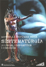 MARCEL·LI ANTUNEZ ROCA. SISTEMATURGIA