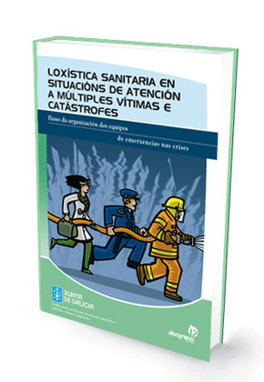 LOXÍSTICA SANITARIA EN SITUACIÓNS DE ATENCIÓN A MÚLTIPLES VÍTIMAS E CATÁSTROFES