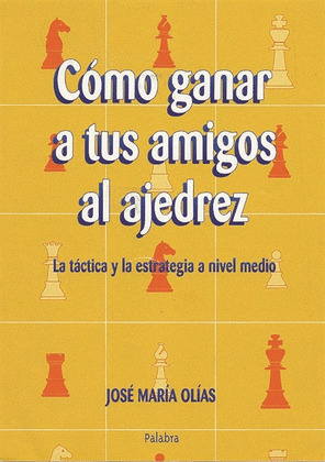 COMO GANAR A TUS AMIGOS AL AJEDREZ - TACTICA Y ESTRATEGIA NI