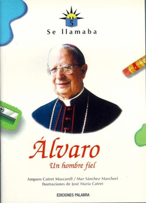 SE LLAMABA ALVARO/5 - COL.AMIGOS DE JESUS