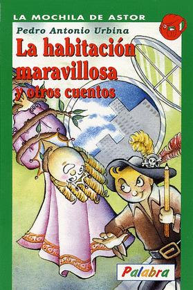 HABITACION MARAVILLOSA Y OTROS CUENTOS, LA - MOCHILA DE ASTO
