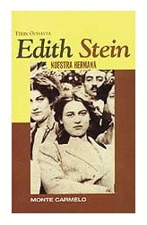 EDITH STEIN, NUESTRA HERMANA