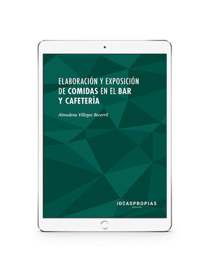 ELABORACIÓN Y EXPOSICIÓN DE COMIDAS EN EL BAR Y CAFETERÍA