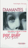 DIAMANTES POR PULIR - COMO EDUCAR TUS HIJOS DE 7 A 12 AŸOS