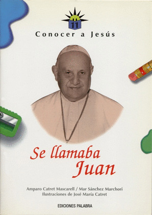 SE LLAMABA JUAN/11 - CONOCER A JESUS