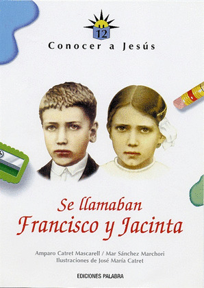 SE LLAMABAN FRANCISCO Y JACINTA/12 - CONOCER A JESUS