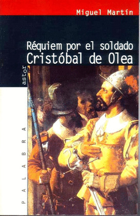 REQUIEM POR EL SOLDADO CRISTOBAL DE OLEA