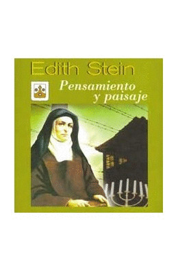EDITH STEIN. PENSAMIENTO Y PAISAJE