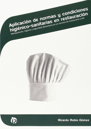 APLICACION DE NORMAS Y CONDICIONES HIGIENICO SANITARIAS EN
