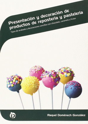 PRESENTACION Y DECORACION DE PRODUCTOS DE REPOSTERIA Y PAST