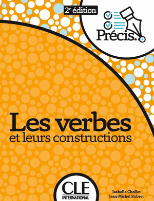 LES VERBES ET LEURS CONSTRUCTIONS - LIVRE - 2º ÉDITION