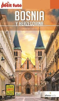BOSNIA Y HERZEGOVINA. GUÍA PETIT FUTÉ (2018)
