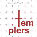 TEMPLERS. GUERRA I RELIGIO A L'EUROPA DE LES CROADES