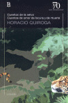 CUENTOS DE LA SELVA ; CUENTOS DE AMOR DE LOCURA Y MUERTE / HORACIO QUIROGA.
