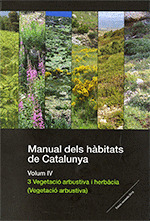 MANUAL DELS H?BITATS DE CATALUNYA. VOLUM IV. 3 VEGETACI? ARBUSTIVA I HERB?CIA