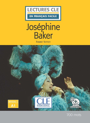 JOSÉPHINE BAKER - NIVEAU 1;A1 - LIVRE + AUDIO TÉLECHARGEABLE