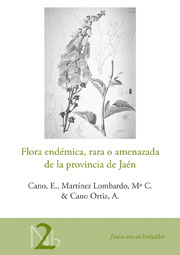 FLORA ENDÉMICA, RARA O AMENAZADA DE LA PROVINCIA DE JAÉN
