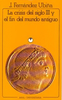 CRISIS DEL SIGLO III Y EL FIN DEL MUNDO ANTIGUO