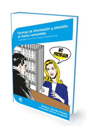 TECNICAS DE INFORMACION Y ATENCION AL CLIENTE/CONSUMIDOR