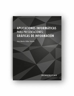 APLICACIONES INFORMATICAS PARA PRESENTACIONES: GRAFICAS DE INFORMACION