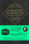 MONSTRUO DEL MONÓCULO Y OTRAS BESTIAS, EL  (3.ª EDICION)