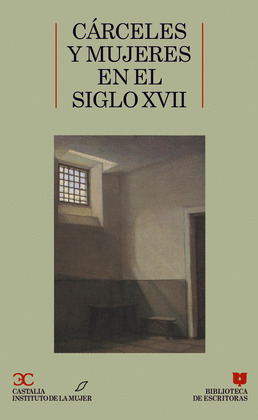 CARCELES Y MUJERES EN EL SIGLO XVII