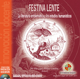 FESTINA LENTE. LA LITERATURA EMBLEMÁTICA Y LOS ESTUDIOS HUMANÍSTICOS