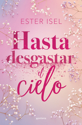 HASTA DESGASTAR EL CIELO