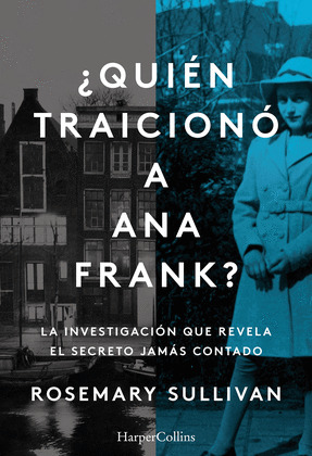 ¿QUIÉN TRAICIONÓ A ANA FRANK?