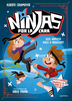 NINJAS POR LA CARA: ¡ESTE HÁMSTER HUELE A ROQUEFORT!