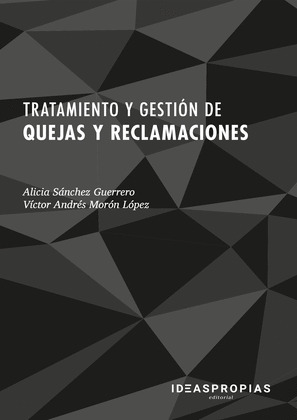 TRATAMIENTO Y GESTION DE QUEJAS Y RECLAMACIONES