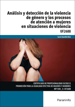 ANALISIS Y DETECCION DE LA VIOLENCIA DE GENERO Y LOS PROCESOS DE ATENCION A MUJE