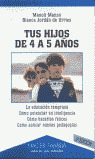 TUS HIJOS DE 4 A 5 AÑOS - 2 ED.