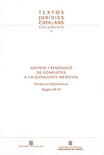 JUSTICIA I RESOLUCIO DE CONFLICTES A LA CATALUNYA MEDIEVAL