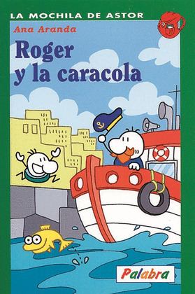 ROGER Y LA CARACOLA -COL. MOCHILA ASTOR