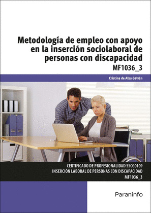 METODOLOGÍA DE EMPLEO CON APOYO EN LA INSERCIÓN SOCIOLABORAL DE PERSONAS CON DISCAPACIDAD. MF1036_3