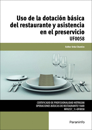 USO DE LA DOTACIÓN BÁSICA DEL RESTAURANTE Y ASISTENCIA EN EL PRESERVICIO (UF0058)