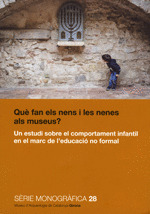 QUE FAN ELS NENS I LES NENES ALS MUSEUS? UN ESTUDI SOBRE EL COMPORTAMENT INFANTI
