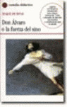 DON ALVARO O LA FUERZA DEL SINO