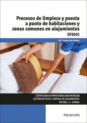 PROCESOS DE LIMPIEZA Y PUESTA A PUNTO DE HABITACIONES Y ZONAS COMUNES EN ALOJAMIENTOS