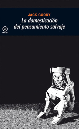 DOMESTICACION DEL PENSAMIENTO SALVAJE, LA