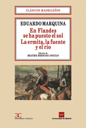EN FLANDES SE HA PUESTO EL SOL ; LA ERMITA, LA FUENTE Y EL RIO