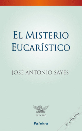 MISTERIO EUCARISTICO, EL