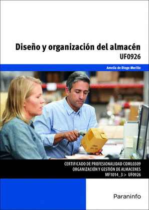 DISEÑO Y ORGANIZACIÓN DEL ALMACÉN. UF0926
