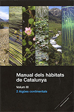 MANUAL DELS HABITATS DE CATALUNYA. VOLUM III. 2 AIGÜES CONTINENTALS