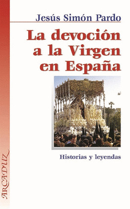 DEVOCION A LA VIRGEN EN ESPAÑA, LA