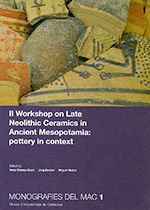 II WORKSHOP ON LATE NEOLITHIC CERAMICS IN ANCIENT MESOPOTAMIA: POTTERY IN CONTEX