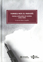 TORNEU-NOS EL PARADIS. POESIA CATALANA DE GUERRA (1936-1939)