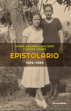 EPISTOLARIO CARMEN CONDE - MARÍA CEGARRA SALCEDO (1924-1988)